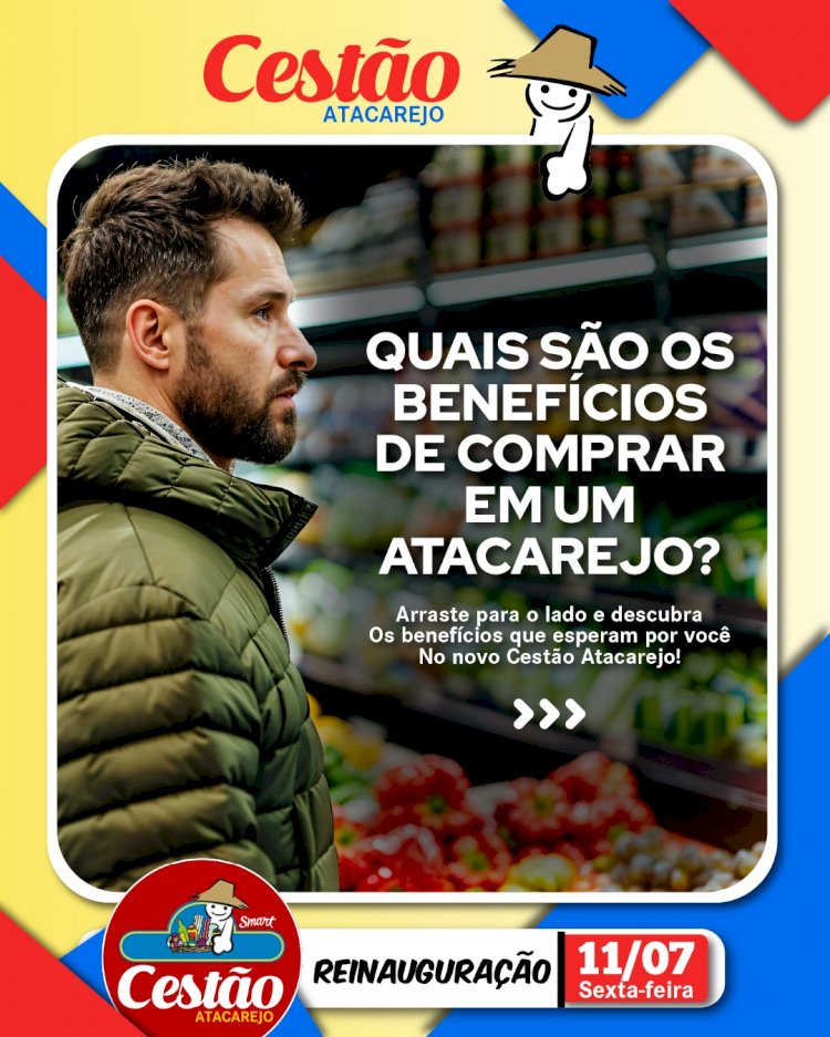 Cestão Atacarejo reinaugura loja em Barra Grande (Maraú-BA) com super ofertas para comerciantes